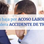 Baja laboral por acoso en el trabajo: Todo lo que debes saber sobre el mobbing