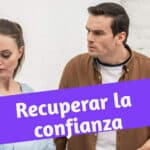 Cómo Confiar en Tu Pareja: Guía para Reconstruir la Confianza y Fortalecer el Amor