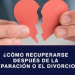 Cómo superar un divorcio: Guía completa para recuperar tu bienestar